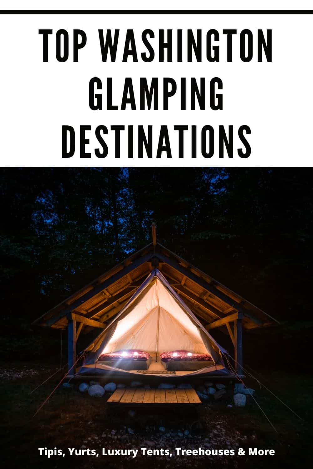 Top 10 Spots for Washington Glamping